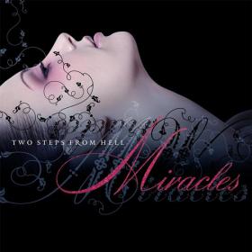 Two Steps From Hell - Miracles 2014 320kbps CBR MP3 [VX]