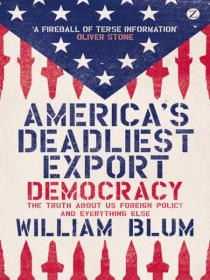 America's Deadliest Export- William Blum [PDF & Epub] [StormRG]
