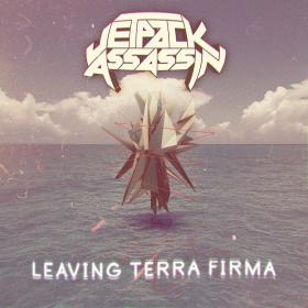 Jetpack Assassin â€“ Leaving Terra Firma (2014) [DON069] [DUBSTEP, GLITCH HOP, D&B, ELECTRO HOUSE]