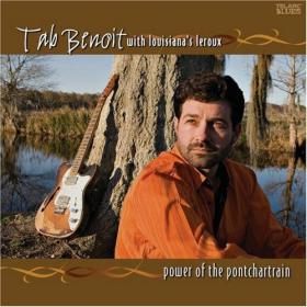 Tab Benoit with Louisiana's Leroux - Power of the Pontchartrain (2007) [FLAC]