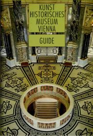 Kunsthistorisches Museum Vienna - Guide to the Collections (Art Ebook)