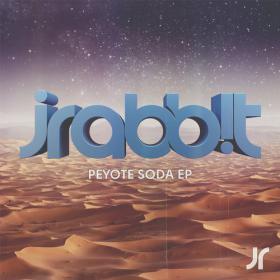 J  Rabbit â€“ Peyote Soda EP (2014) [SR015] [ELECTRONICA, DUBSTEP]