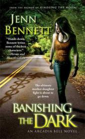 Banishing the Dark (Arcadia Bell #4) by Jenn Bennett epub & mobi