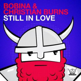 Bobina & Christian Burns - Still In Love (Original Mix)