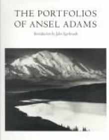 The Portfolios of Ansel Adams (Photo Art Ebook)