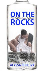 On The Rocks (Mixology #2) by Alyssa Rose Ivy epub