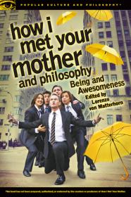 How I Met Your Mother and Philosophy - Lorenzo Von Matterhorn