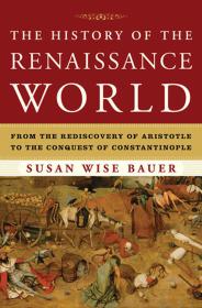 The History of The Renaissance World - Susan Wise Bauer