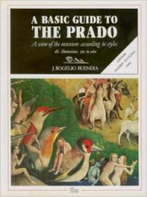 A Basic guide to the Prado - A view of the museum according to styles (Art Ebook)