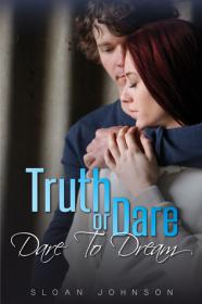 Dare to Dream (Truth or Dare #2) by Sloan Johnson epub