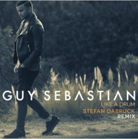 Guy Sebastian â€“ Like a Drum (Stefan Dabruck Remix)