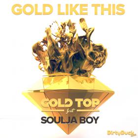 Gold Top â€“ Gold Like This (2014) [DDA0061] [TRAP]