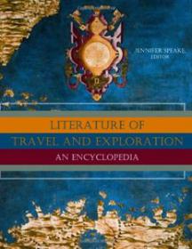 Literature of Travel and Exploration - An Encyclopedia