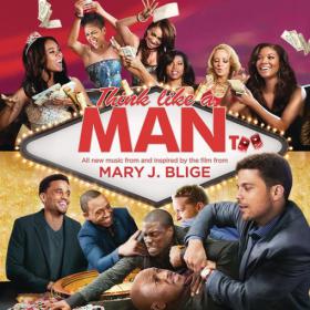 Mary J Blige - Think Like A Man Too OST 2014 320kbps CBR MP3 [VX]