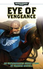 Warhammer 40k - Ultramarines Short Story - Eye of Vengeance by Graham McNeill