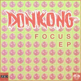 Donkong - Focus EP (2014) [PLAY108] [GLITCH HOP, DUBSTEP, TRAP, D&B] [EDM RG]
