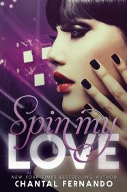 Spin My Love (My Love #1) by Chantal Fernando epub