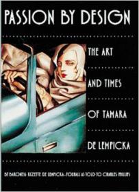 Passion by Design - The Art and Times of Tamara de Lempicka (Art Ebook)