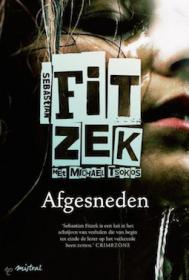 Sebastian Fitzekâ€‚&â€‚Michael Tsokos - Afgesneden. NL Ebook. DMT