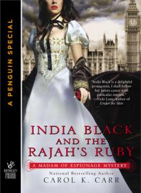 India Black, Madam of Espionage Mysteries by Carol K. Carr [epub]