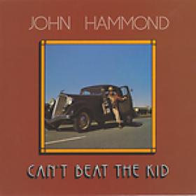 John Hammond - Can't Beat The Kid (1975; 1997) [FLAC]