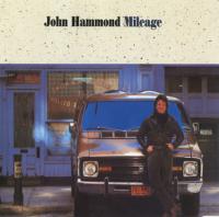 John Hammond - Mileage (1980; 1992) [FLAC]