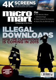 Micro Mart - Illegal Downloads How the Clampdown is Coming in 2015 (Issue 1317, 2 July 2014)
