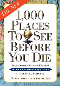 1,000 Places to See Before You Die - Completely Revised and Updated with Over 200 New Entries (Full-Color & No. 1 New York Time Bestseller)