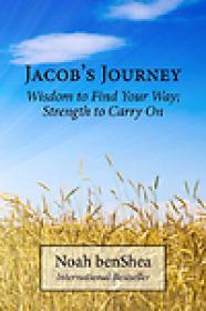 Noah BenShea - Jacob's Journey, Wisdom to Find Your Way (epub, mobi)