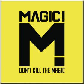 MAGIC! Don't Kill The Magic â€¢ CD [2014] VÃ˜ â€¢ 320 â€¢ FLAC