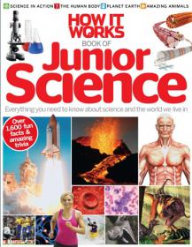 How it Works - Every Thing you Need to Know About Science and the World we Live in Book of Junior Science 2014