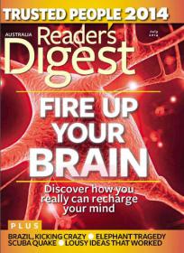 Reader's Digest Australia - Fire Up Your Brain + Discover How You Can Recharge Your Mind (July 2014)