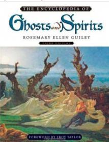 The Encyclopedia of Ghosts and Spirits