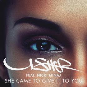 01 She Came to Give It to You (feat  Nicki Minaj)