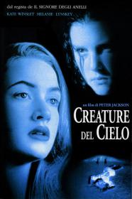 Creature del Cielo - Uncut (Peter Jackson, 1994) - BDmux 720p x264 - ITA ENG Ac3 - Multisub - Orgazmo