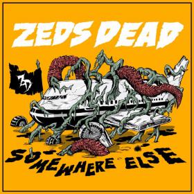 Zeds Dead â€“ Somewhere Else (2014) [LEGIT 320] [DUBSTEP, ELECTRO HOUSE] [EDM RG]