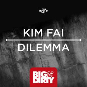 Kim Fai - Dilemma (Original Mix)