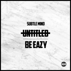 Subtle Mind â€“ Untitled - Be Eazy (2014) [LUTETIA016] [DUBSTEP]