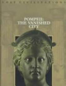 Pompeii - The Vanished City (History Arts Ebook)