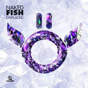 Naked Fish â€“ Displaced EP (2014) [APORN045] [DUBSTEP, ELECTRO HOUSE, GLITCH HOP] [EDM RG]