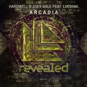 Luciana, Hardwell, Joey Dale â€“ Arcadia feat  Luciana (Original Mix)