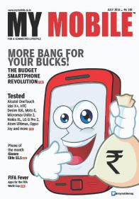 My Mobile - More Bang for Your Bucks + The Budget Smart Phone Revolution  (July 2014) (True PDF)
