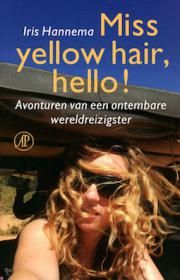 Iris Hannema- Miss yellow hair, hello!. NL Ebook. DMT