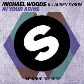 Michael Woods â€“ In Your Arms (feat  Lauren Dyson) (Club Mix)