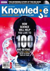 BBC Knowledge Asia Edition - How Science Will Help You Live to 100 and Beyond (July 2014) (True PDF)