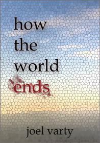 How the World Ends - Joel Varty.mobi
