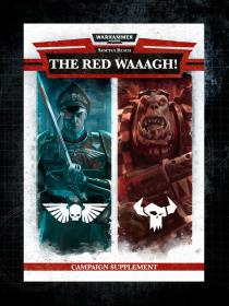 Warhammer 40k - 7th Edition Campaign Supplement - The Red Waaagh!