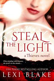 Lexi Blake - [Thieves 01] - Steal the Light (epub)