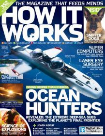 How It Works - Ocean Hunters + Revealed The Extreme Deep - Sea Subs Exploring The Planet's Final Frontir  (Issue 62, 2014)
