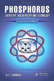 Phosphorus - Chemistry, Biochemistry and Technology (6th Ed)